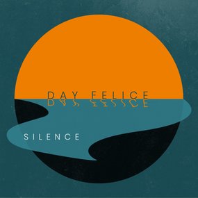 Day felice, silence